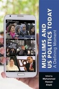 Cover: Muslims and US Politics Today - Ilex Foundation