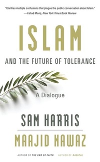 Enlarge image Cover: Islam and the Future of Tolerance - Harvard University Press