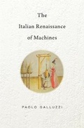 Cover: The Italian Renaissance of Machines - Harvard University Press