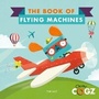 Cover: The Book of Flying Machines - Words & Pictures