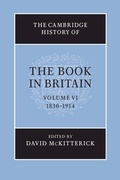 Cover: The Cambridge History of the Book in Britain: Volume 6, 1830-1914 - Cambridge University Press