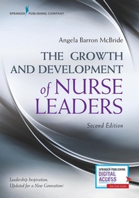 Abbildung von: The Growth and Development of Nurse Leaders, Second Edition - Springer Publishing Company