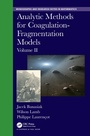 Cover: Analytic Methods for Coagulation-Fragmentation Models, Volume II - CRC Press