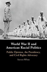 Enlarge image Cover: World War II and American Racial Politics - Cambridge University Press