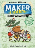 Cover: Maker Comics: Grow a Garden! - First Second