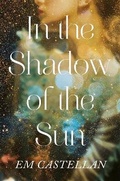 Cover: In the Shadow of the Sun - Feiwel and Friends