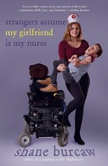 Cover: Strangers Assume My Girlfriend Is My Nurse - St Martin's Press
