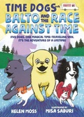 Cover: Time Dogs: Balto and the Race Against Time - St Martin's Press