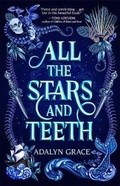 Cover: All the Stars and Teeth - St Martin's Press