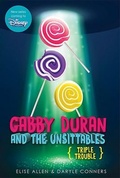 Cover: Gabby Duran and the Unsittables, Book 4 Triple Trouble - Disney Press