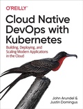 Cover: Cloud Native DevOps with Kubernetes - O'Reilly