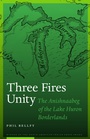 Cover: Three Fires Unity - University of Nebraska Press