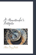 Cover: A Homesteader's Portfolio - BiblioLife
