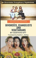 Cover: Divorc&eacute;es, Evangelists and Vegetarians: Bilingual Edition - Independently Published