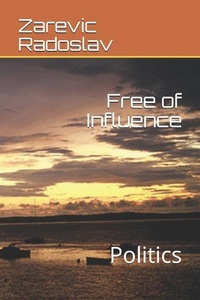 Abbildung von: Free of Influence: Politics - Amazon Digital Services LLC - Kdp