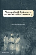 Cover: African-Atlantic Cultures and the South Carolina Lowcountry - Cambridge University Press