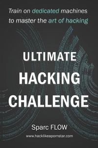 Abbildung von: Ultimate Hacking Challenge: Train on dedicated machines to master the art of hacking - Hacking the Planet