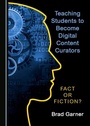 Cover: Teaching Students to Become Digital Content Curators - Cambridge Scholars Publishing