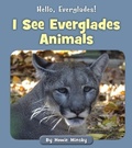 Cover: I See Everglades Animals - Cherry Blossom Press