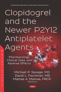 Bild vergrößern Bild: Clopidogrel and the Newer P2Y12 Antiplatelet Agents: Pharmacology, Clinical Uses, and Adverse Effects - Nova Science Publishers Inc