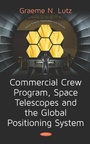 Bild: Commercial Crew Program, Space Telescopes and the Global Positioning System - Nova Science Publishers Inc