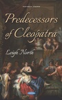 Cover: Predecessors of Cleopatra - Nova Science Publishers Inc