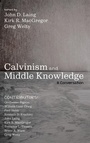 Cover: Calvinism and Middle Knowledge - Wipf & Stock Publishers