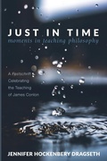 Cover: Just in Time: Moments in Teaching Philosophy - Wipf & Stock Publishers