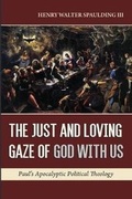 Cover: The Just and Loving Gaze of God with Us - Wipf & Stock Publishers