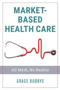 Cover: Market-Based Health Care - Rowman & Littlefield Publishers