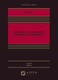 Enlarge image Cover: Defining and Acquiring Interests in Property - Aspen Publishing