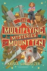 Abbildung von: The Multiplying Mysteries of Mount Ten - Bloomsbury Publishing PLC