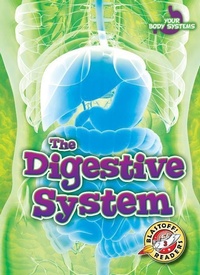 Enlarge image Cover: The Digestive System - Blastoff! Readers