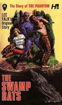 Enlarge image Cover: The Phantom: The Complete Avon Novels: Volume 11 The Swamp Rats! - Hermes Press