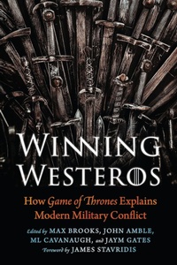 Enlarge image Cover: Winning Westeros - Potomac Books Inc