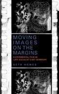Cover: Moving Images on the Margins - Camden House Inc