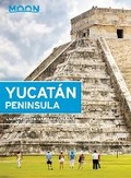 Cover: Moon Yucatan Peninsula (Thirteenth Edition) - Moon Travel