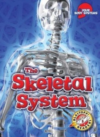 Enlarge image Cover: The Skeletal System - Bellwether Media