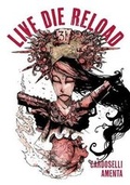 Cover: Live Die Reload - Caliber Comics