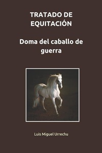 Abbildung von: Tratado de Equitación. Doma del Caballo de Guerra - Independently Published