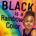 Cover: Black Is a Rainbow Color - Roaring Brook Press