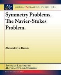 Enlarge image Cover: Symmetry Problems. The Navier-Stokes Problem. - Morgan & Claypool Publishers