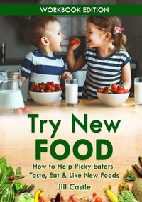 Enlarge image Cover: Try New Food - Nourished Child Press
