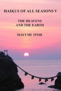 Abbildung von: Haikus of All Seasons V: The Heavens and the Earth - Independently Published