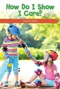 Cover: How Do I Show I Care? - Rosen Classroom