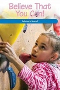 Cover: Believe That You Can! - Rosen Classroom