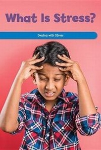 Enlarge image Cover: What Is Stress? - Rosen Classroom