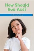 Cover: How Should You Act? - Rosen Classroom