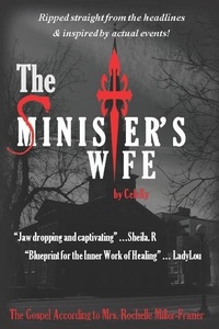 Abbildung von: The SINISTER'S WIFE: The Gospel According to Mrs. Rochelle Miller-Frazier - Your Life Reimagined Book