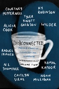 Cover: [Dis]Connected Volume 2 - Central Avenue Publishing